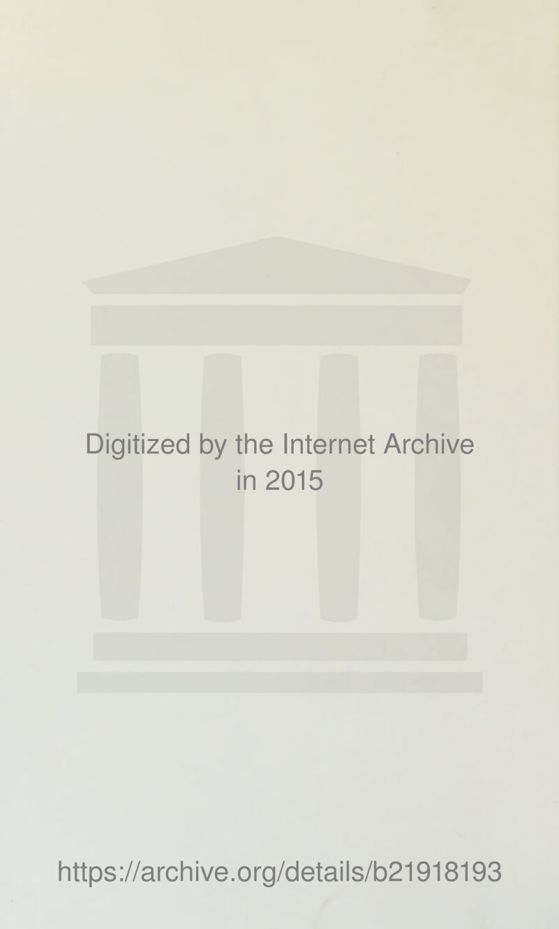 Digitized 1 by the Internet Archive ■ i n 2015 https://archive.org/details/b21918193