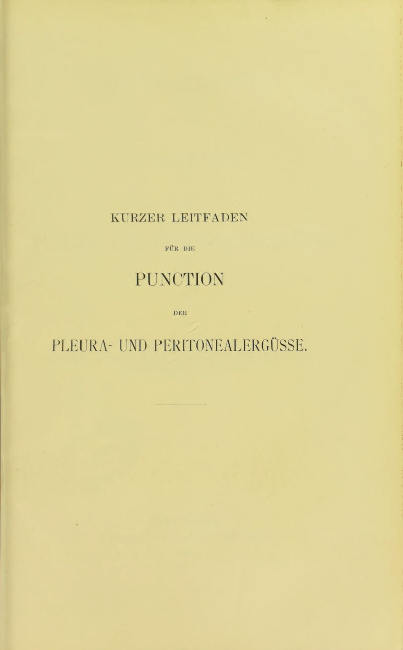 FÜR DIF, PUNC'TION DER l’U'ÜRA- UND PI':RIT()NBALHRGÜSSE.