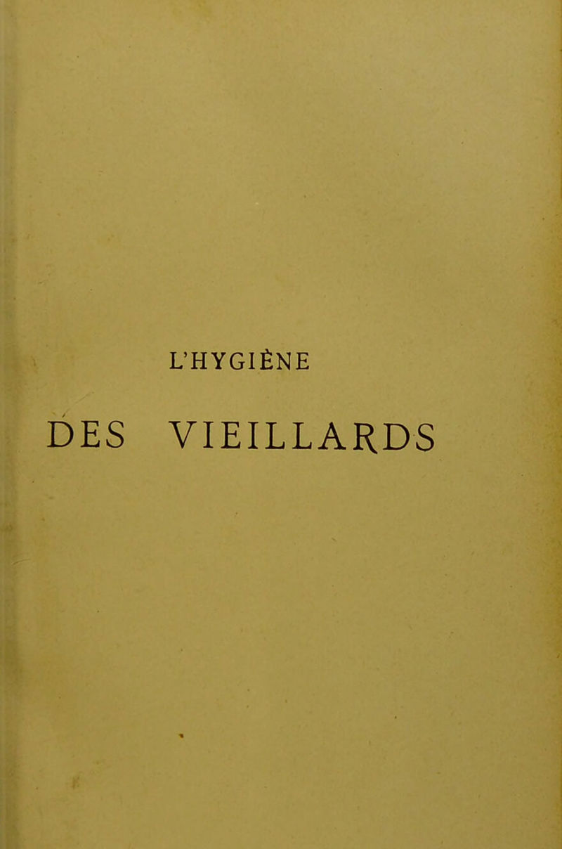 L'HYGIÈNE DES VIEILLARDS