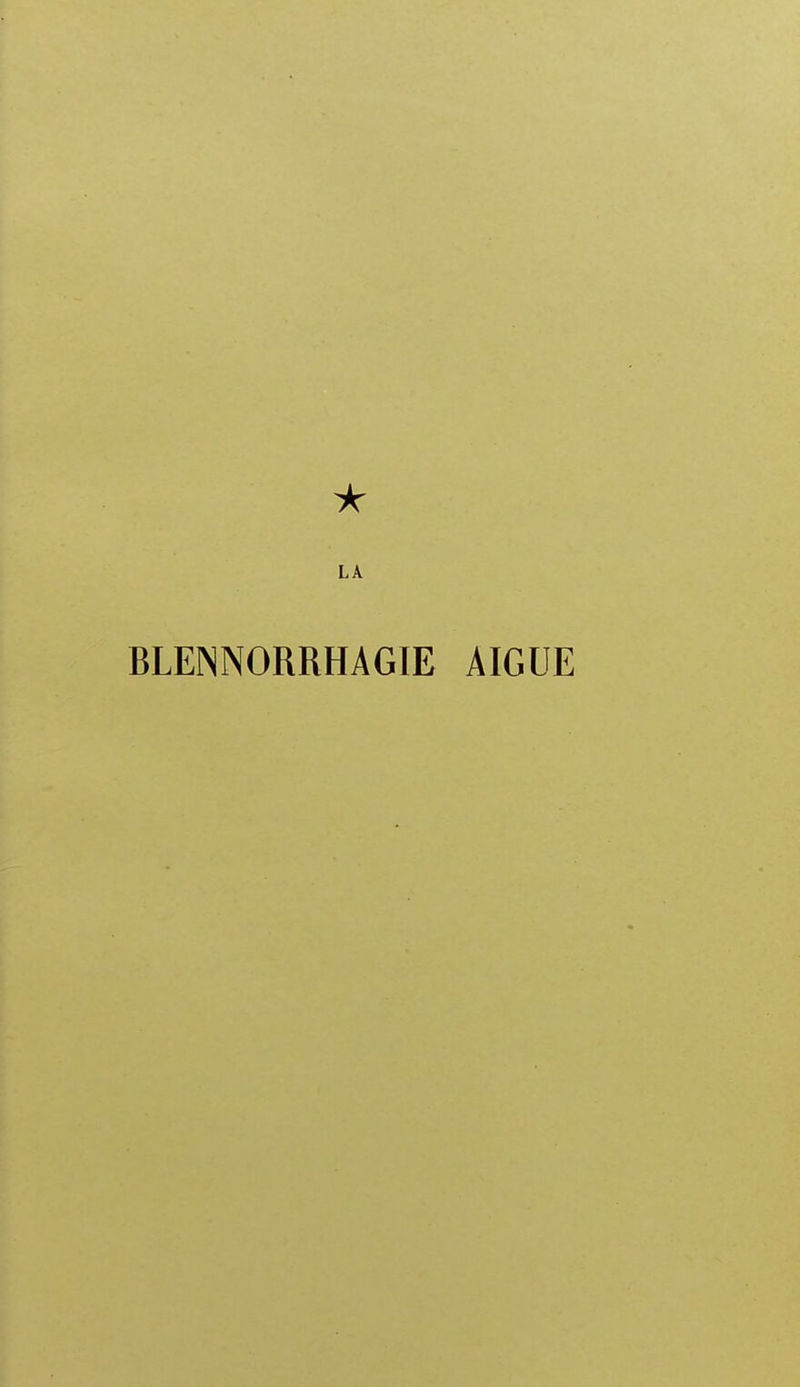 BLENNORRHAGIE AIGUË