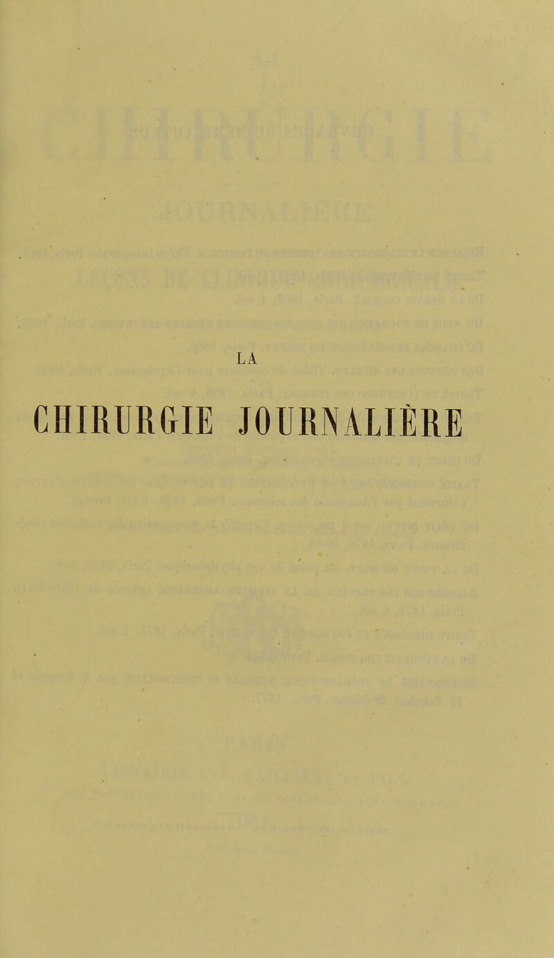 LA CHIRURGIE JOURNALIÈRE