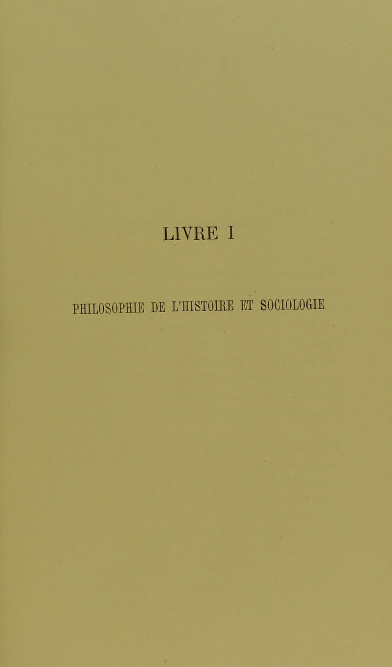 LIVRE I PHILOSOPHIE DE L'HISTOIRE ET SOCIOLO&IE