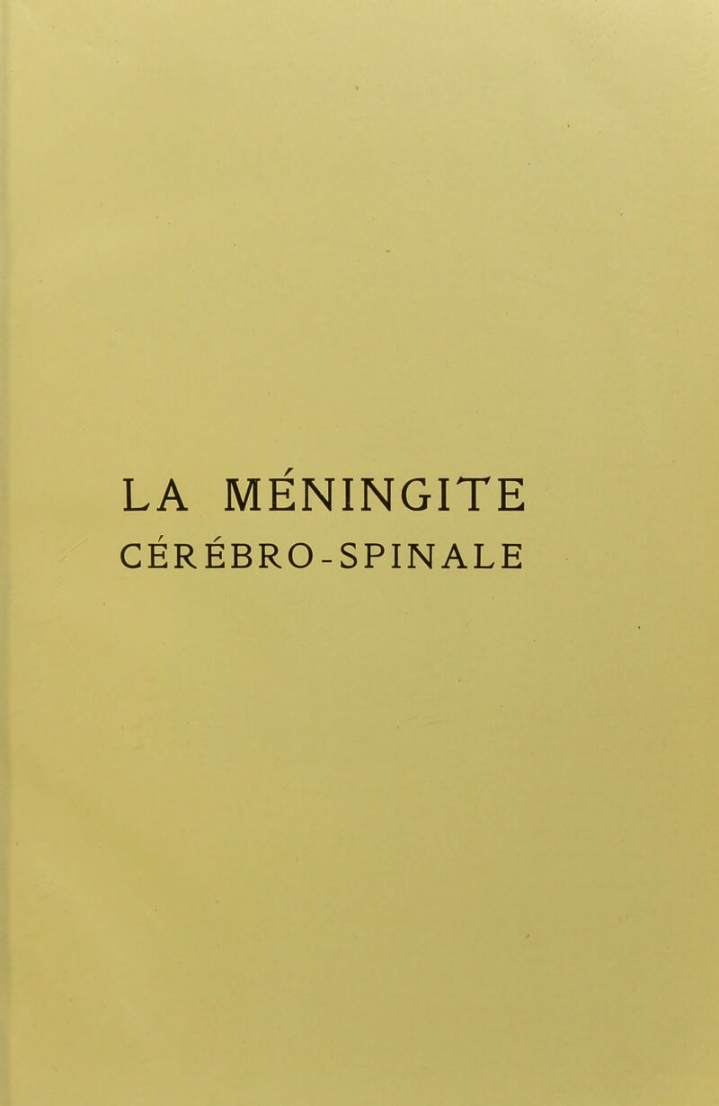 1 LA MÉNINGITE CÉRÉBRO-SPINALE