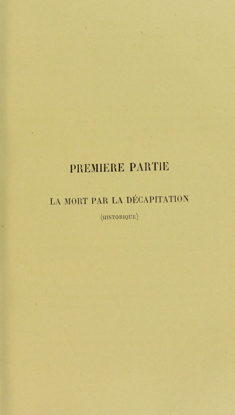 PREMIERE PARTIE LA MORT PAR LA DÉCAPITATION (mSTORlQUE)