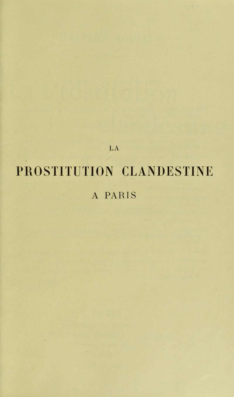 LA PROSTITUTION CLANDESTINE A PARIS