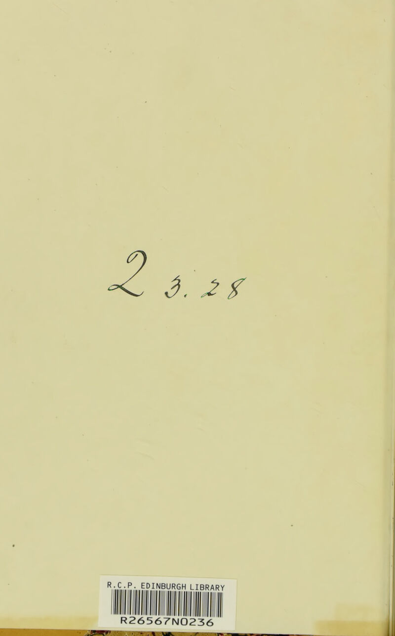 R.C.P. EDINBURGH LIBRARY iMIII IIII I llll II llll I R26567N0236