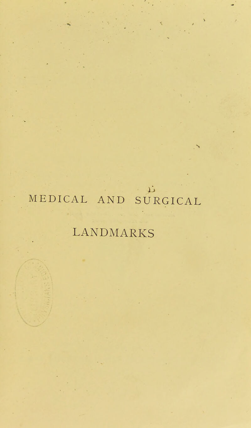 MEDICAL AND SURGICAL LANDMARKS