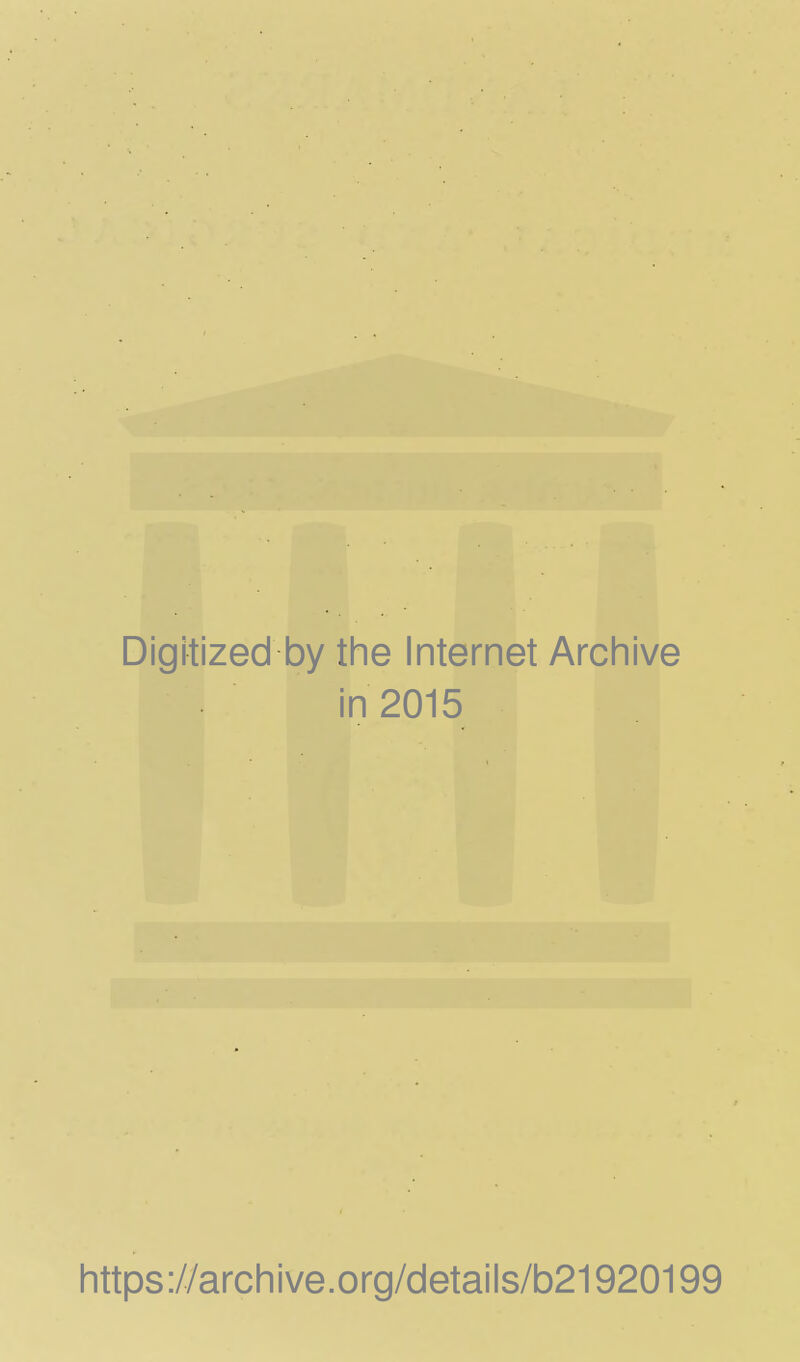 Digitized by the Internet Archive in 2015 https ://archive.org/details/b21920199