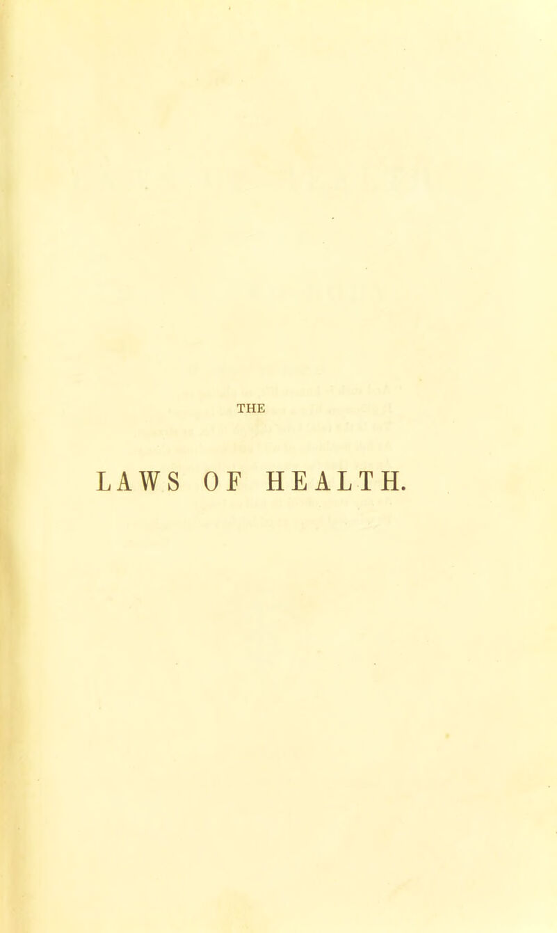 THE LAWS OF HEALTH.