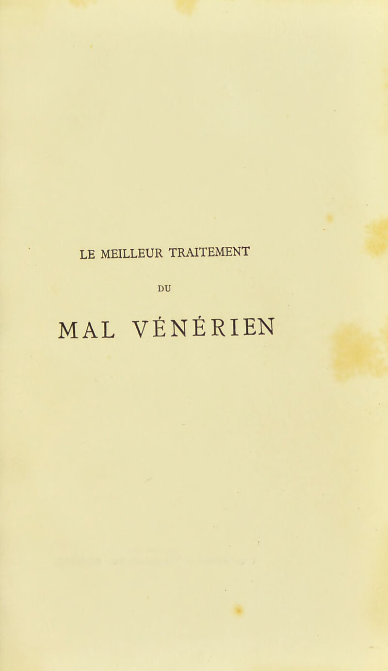 LE MEILLEUR TRAITEMENT DU MAL VÉNÉRIEN