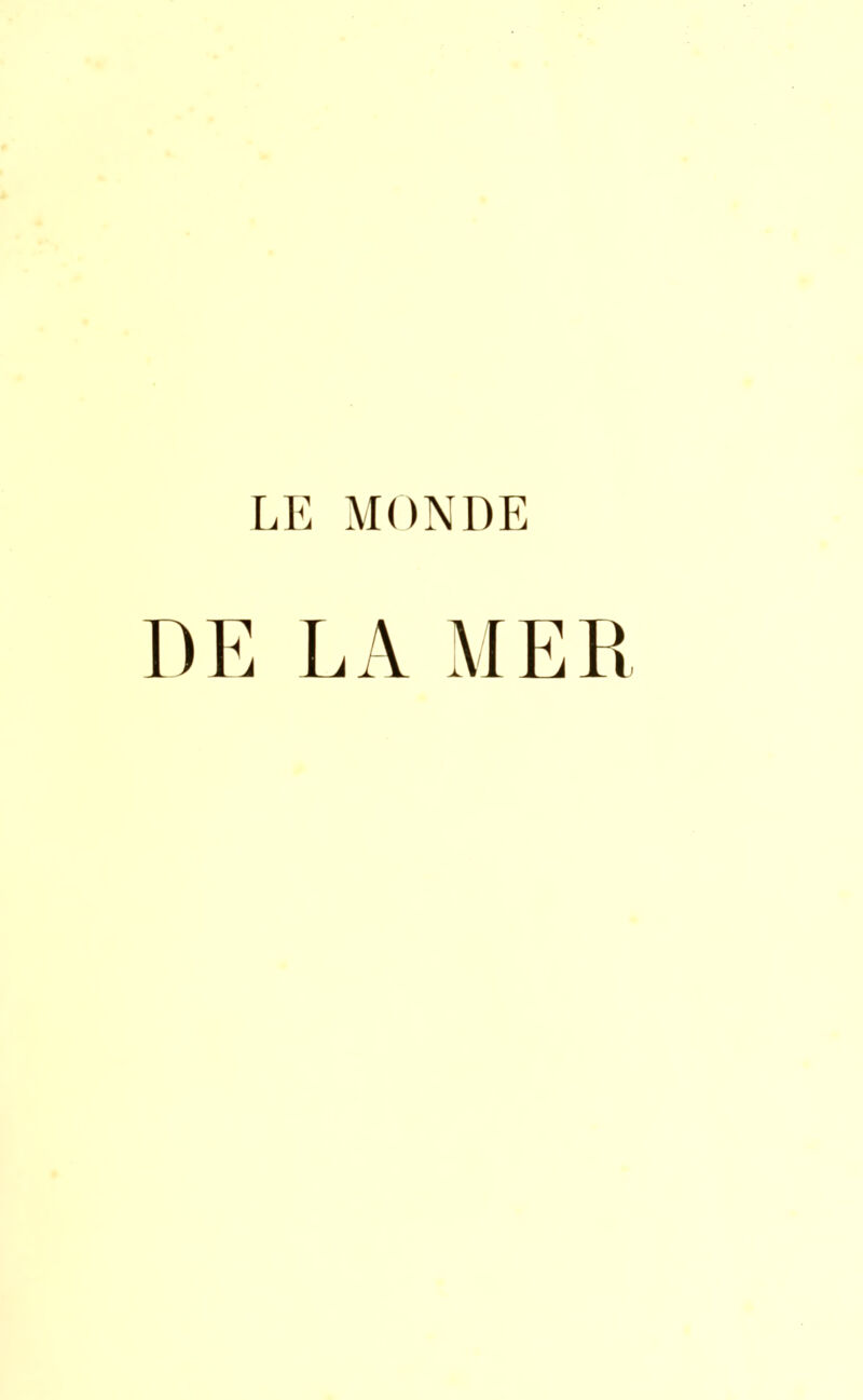 LE MONDE DE LA MER