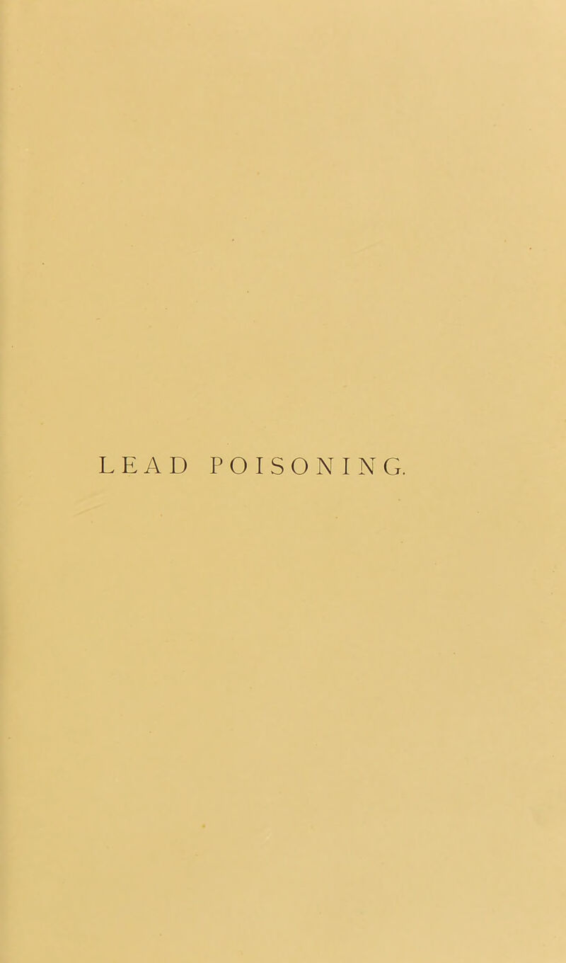 LEAD POISONING.