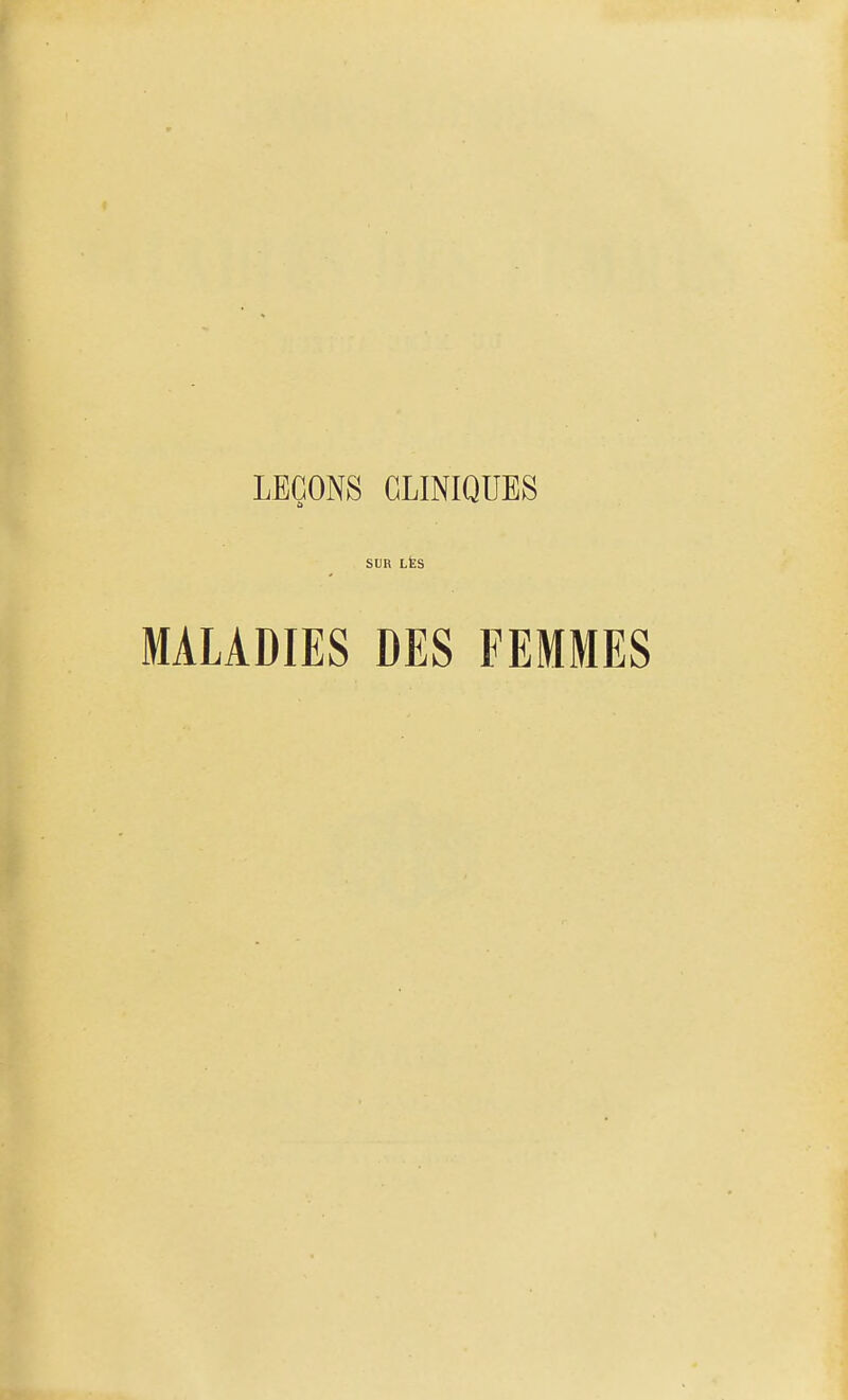 SUR LÈS MALADIES DES FEMMES