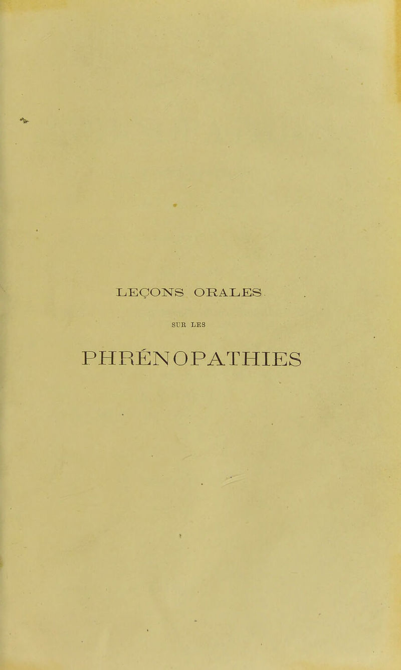 0 LEÇONS ORALES SUR LES PHRÉN OPATHIES