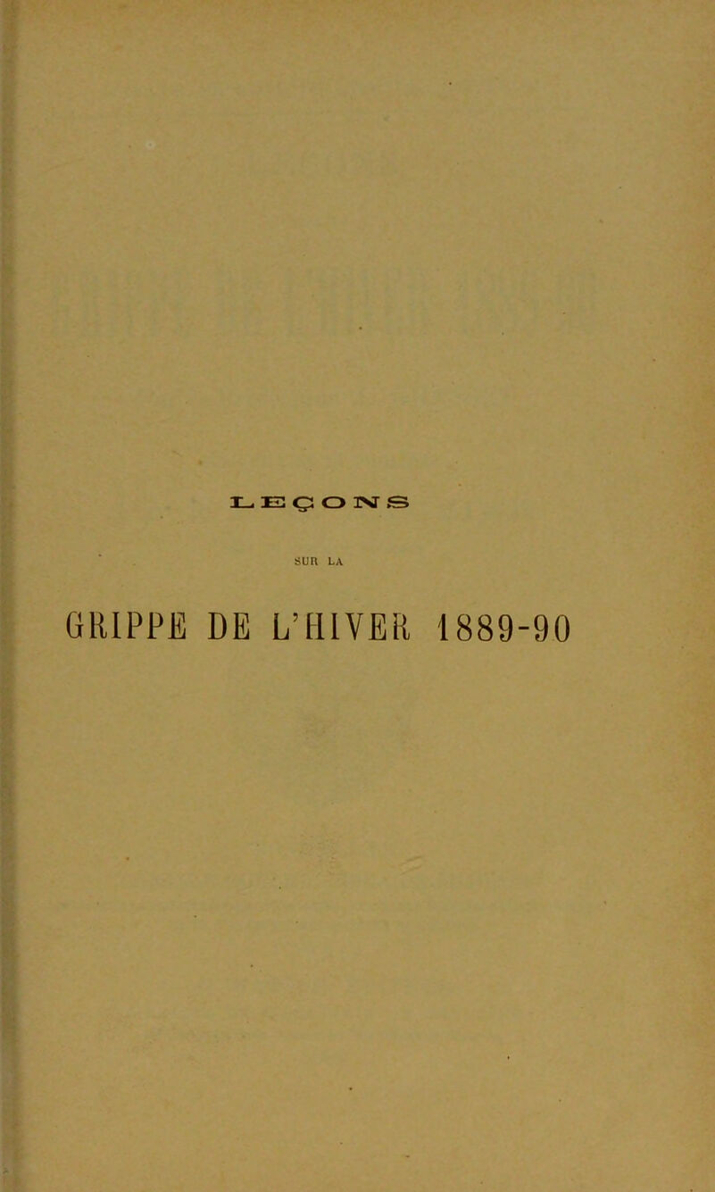 SUR la GRIPPE DE L’HIVER 1889-90