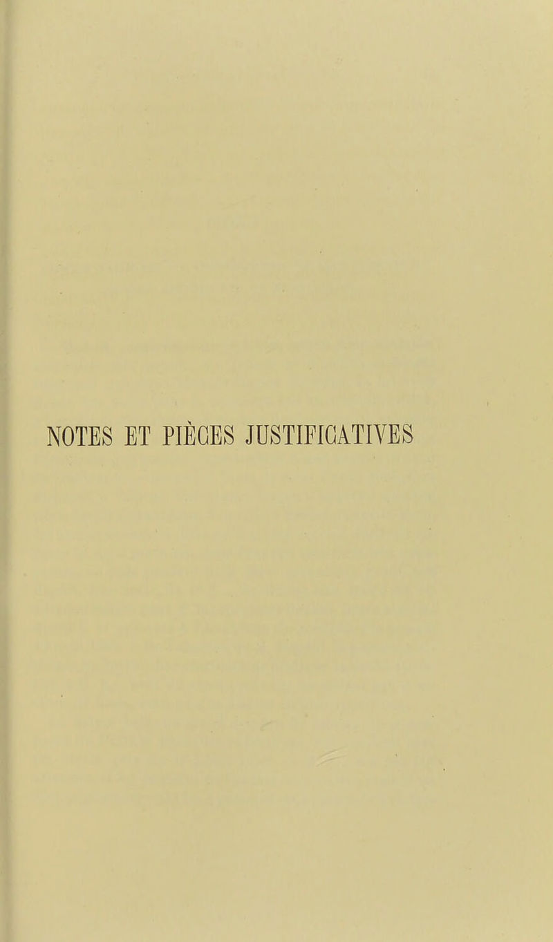 NOTES ET PIÈGES JUSTIFICATIVES