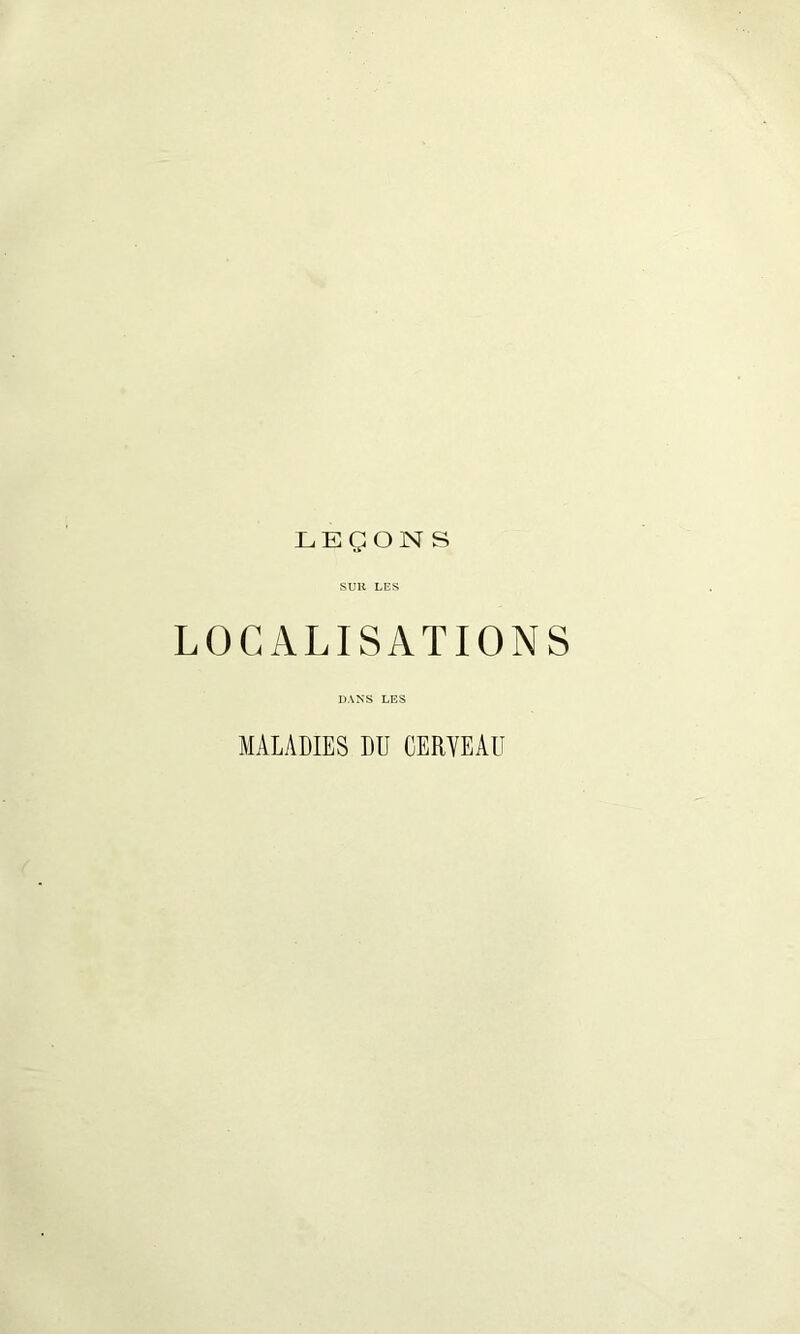 LEÇON S LOCALISATIONS MALADIES DD CERVEAU