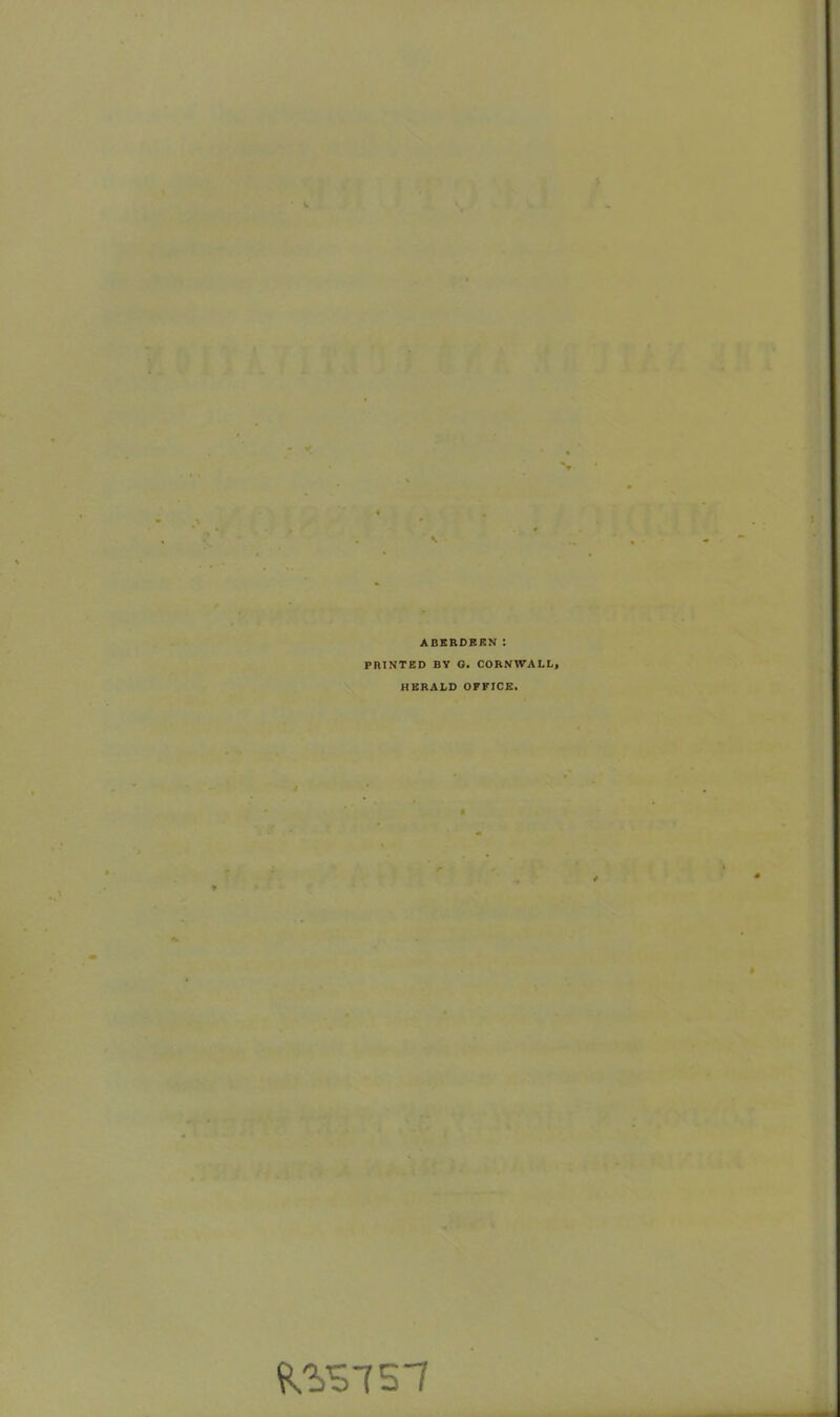 S ABERDEEN *. PRINTED BY G. CORNWALL, HERALD OFFICE.