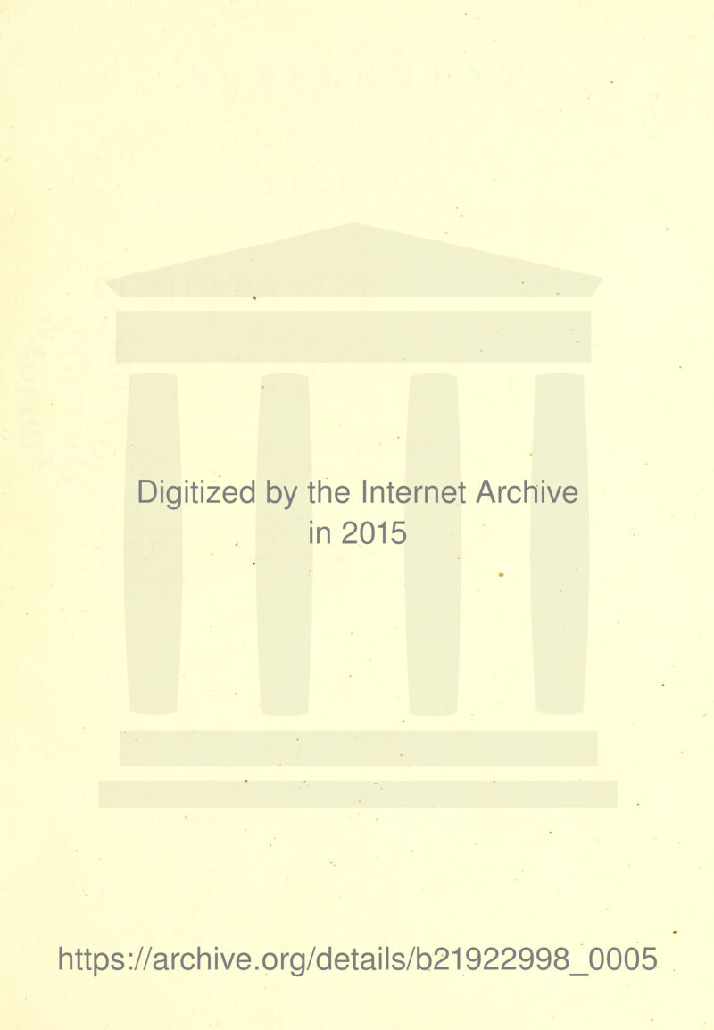 Digitized by the Internet Archive i in 2015 • https://archive.org/details/b21922998_0005