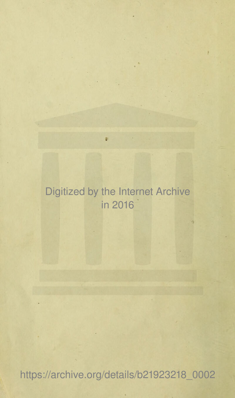 Digitized by the Internet Archive in 2016' https://archive.org/details/b21923218_0002