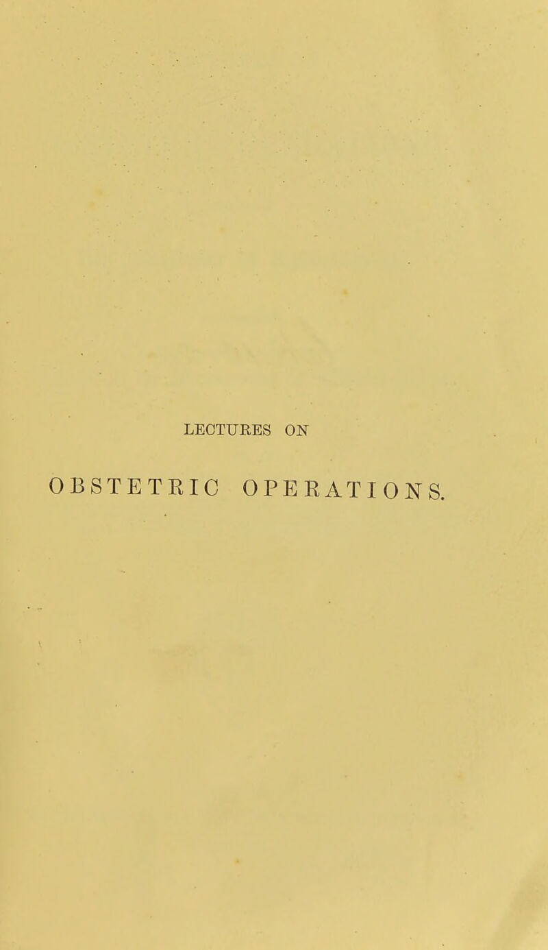 LEOTUKES ON OBSTETRIC OPERATIONS.