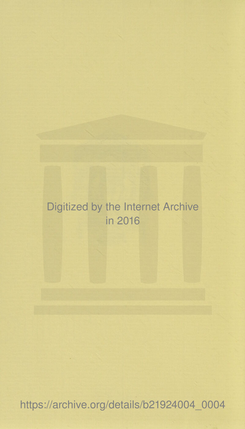 Digitized by the Internet Archive in 2016 https://archive.org/details/b21924004_0004