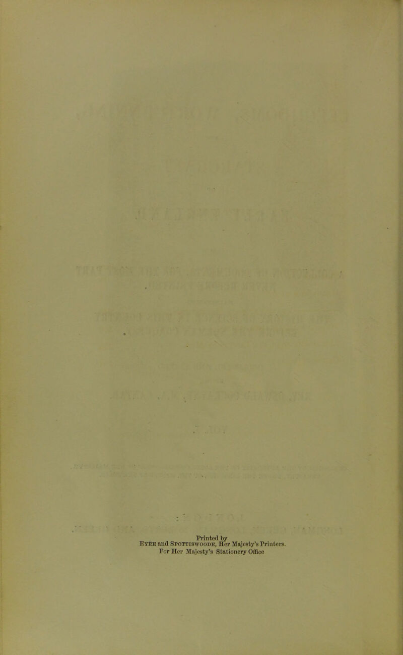 Printed by Eyre and Spottiswoode, Her Majesty’s Printers. For Her Majesty’s Stationery Office