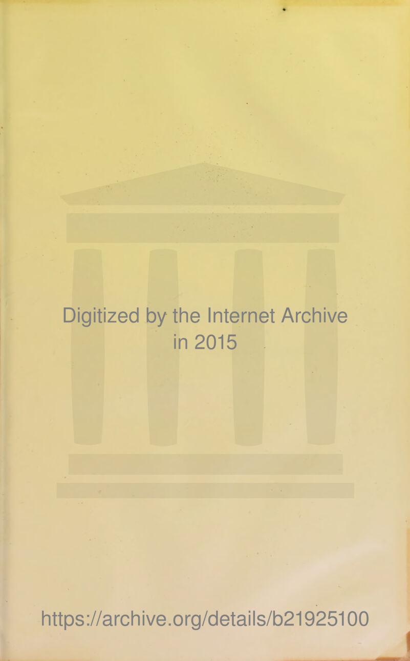 Digitized by the Internet Archive in 2015 . https://archive.org/details/b21925100