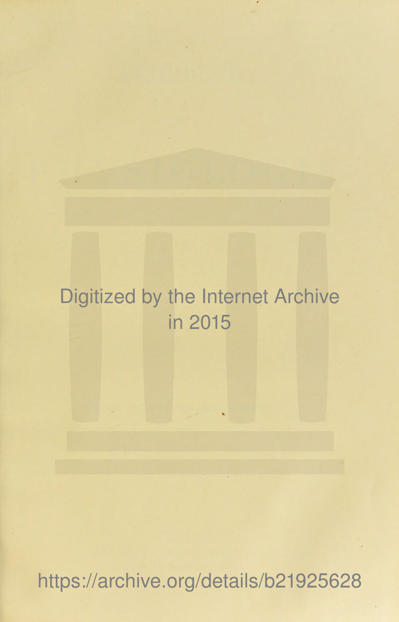 Digitized by the Internet Archive in 2015 https://archive.org/details/b21925628