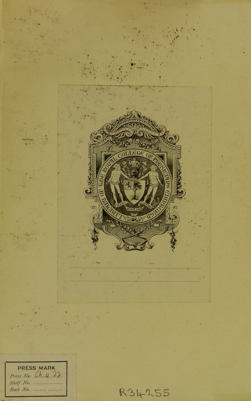 • > 9. • I « l. PRESS MARK Press No. .^TA. Shelf No. Book No.