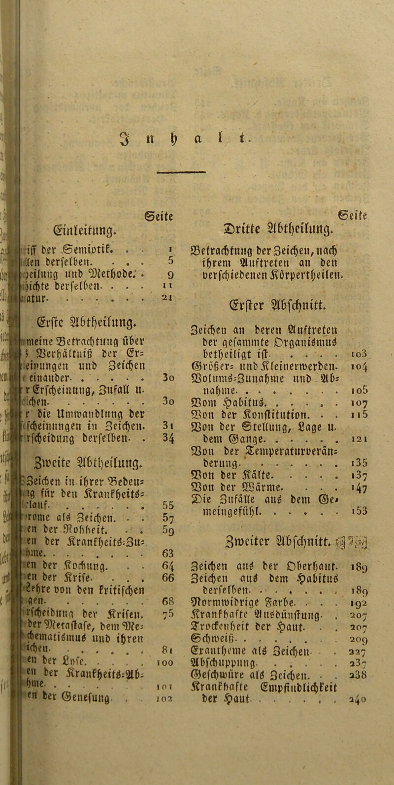 Gnitlctfung. ijf bcr ©emtimf. . Ken bcrfetbcii. • . tjcilituo uitb ‘Dietbobe. ijidjte berfefben- • . atur ©eite 2)rttte Stttfyeihutg. ©eife @iftc 3l&tljetfuttfl. nteine 93etrad)tung ubcr » 33erf)d(tuitj ber Gr= eimtngen unb 3etcben v (Srfcbeinuiig, Sufall »• i-icfeen r bie Unmanblitng ber cfdjeimmgen in Seicben. rfebeibitng berfelben- . Sprite Sftrtfjeftuttg. ■Seicben tti ibrer ^ebeus ig fur ben jvr«uFfjeit3= .*lauf. wine aid Seicben. . . en ber 9?obheit. . . en ber ilrnnff;eit£5=3u= bme. ....... en ber .ftocbnng. . . en ber 5vrtfe- . . . 2?bre Don ben Fritifdjen gen nebetbung bev jtrifen. ber SDfetaftafe, bem^We- *cbetnatigmud unb tfereit l(t>en. en ber Snfe ' en ber 5tranFhettg:2l&; bme. en ber ©eitefung . . 1 ffietraebtung bcr Seicben, nacf) 5 ibreni Sluftreten an ben 9 11 Derfcf)iebenen 5\brpertf;eilen. 21 C^vflcr Slbfcfjnttt. Bcicbcn an beren ffluftreten ber gefamnite £>rgant$mug betbeiligt iff io3 <35ri)f5er= unb jtfeiuermerben- 104 3o 93olum^:3unabme unb 2tbs 3o naf)ine io5 23om ^abiftn} 107 5Son ber 5vonftit«tion. . . 115 31 5Con ber ©tcttung, Sage u. 34 bem ©ange 121 •Son ber SemperaturDeran: berung.' 135 93on ber 5?a(fe > 37 23ou ber SBdrme. . . . 147 r r 2)ie Sufdtte aug bem ©e* JD 57 nieingefubt. . . , . . 153 Shelter 63 64 Seicben autf ber Oberbaut. iS.) 66 3eicben au$ bem £abttutf berfelben i8c> 68 9?ormn>ibrige ftarbe. . . . 192 7 5 5vranFf>affe SlitbbunfTung- . 207 afroefenbeit bcr #attt. • . 207 @d)rocifj 2°9 81 Crantbeme alg 3eirf>en . 227 100 5lbfcbitppnng 237 ©efcbnmre aid Seicben. • . a38 101 StranFbaffe <5nipftiiblid)Feit 102 ber #aut 240