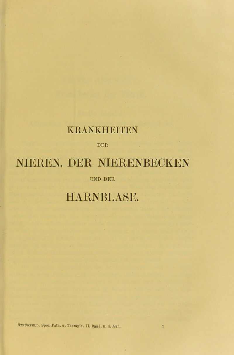 KRANKHEITEN DER NIEREN, DER NIERENBECKEN UND DER HARNBLASE.