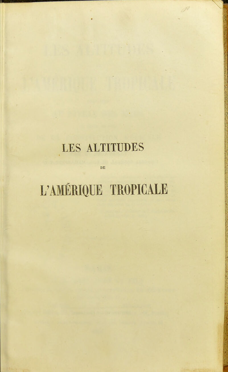 DE L'AMÉRIQUE TROPICALE