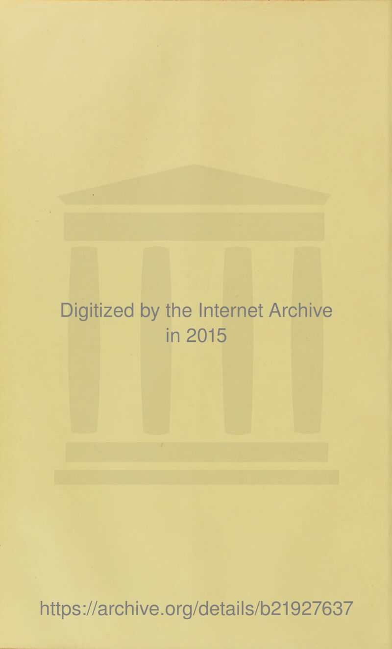 Digitized by the Internet Archive in 2015 https://archive.org/details/b21927637