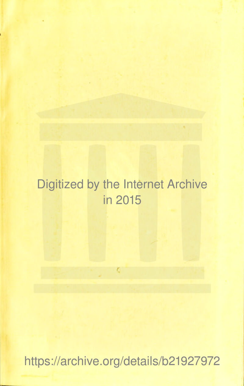 I Digitized by the Internet Archive in 2015 https://archive.org/details/b21927972