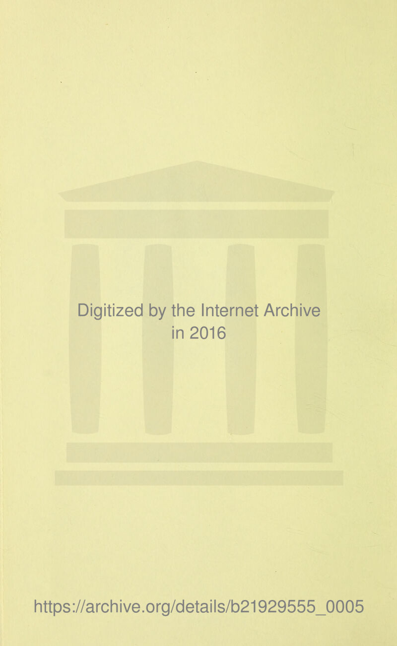 Digitized by the Internet Archive in 2016 https://archive.org/details/b21929555_0005