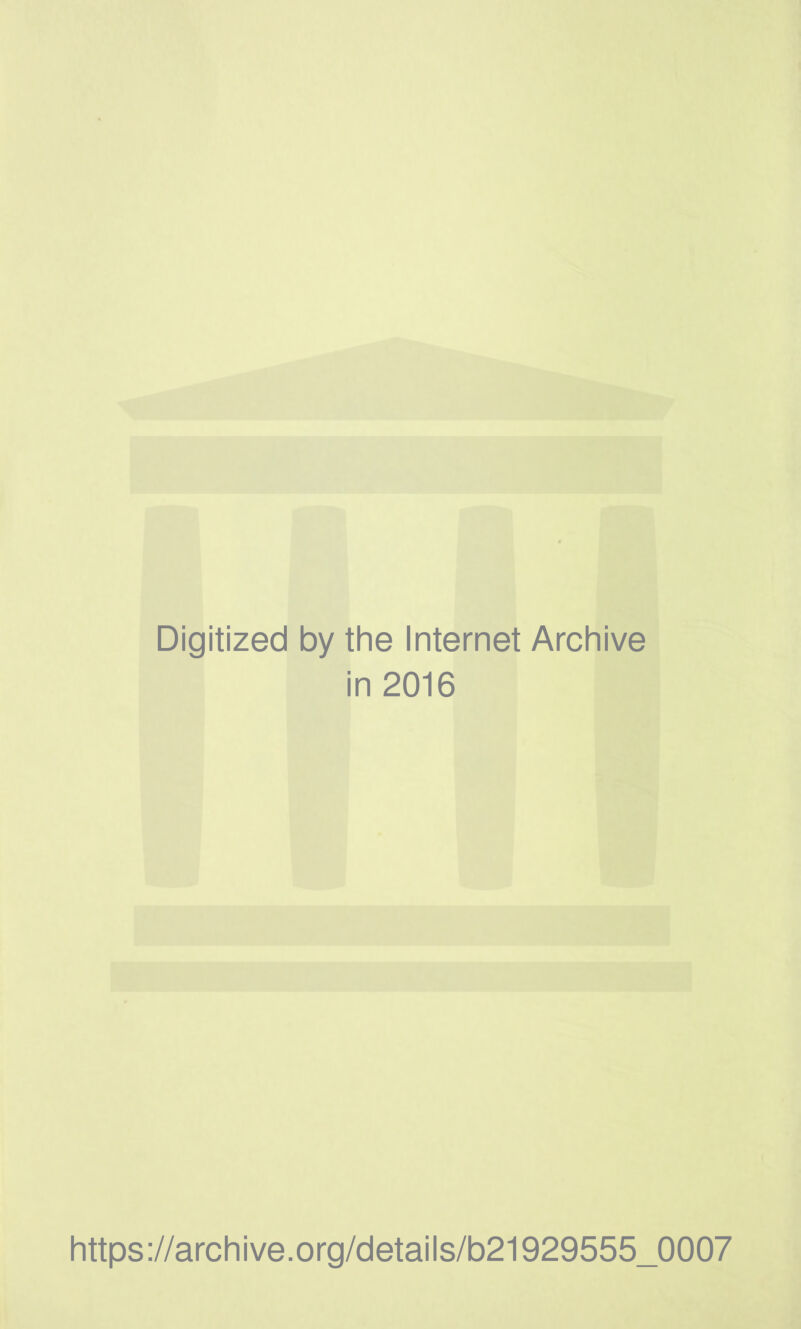 Digitized by the Internet Archive in 2016 https://archive.org/details/b21929555_0007