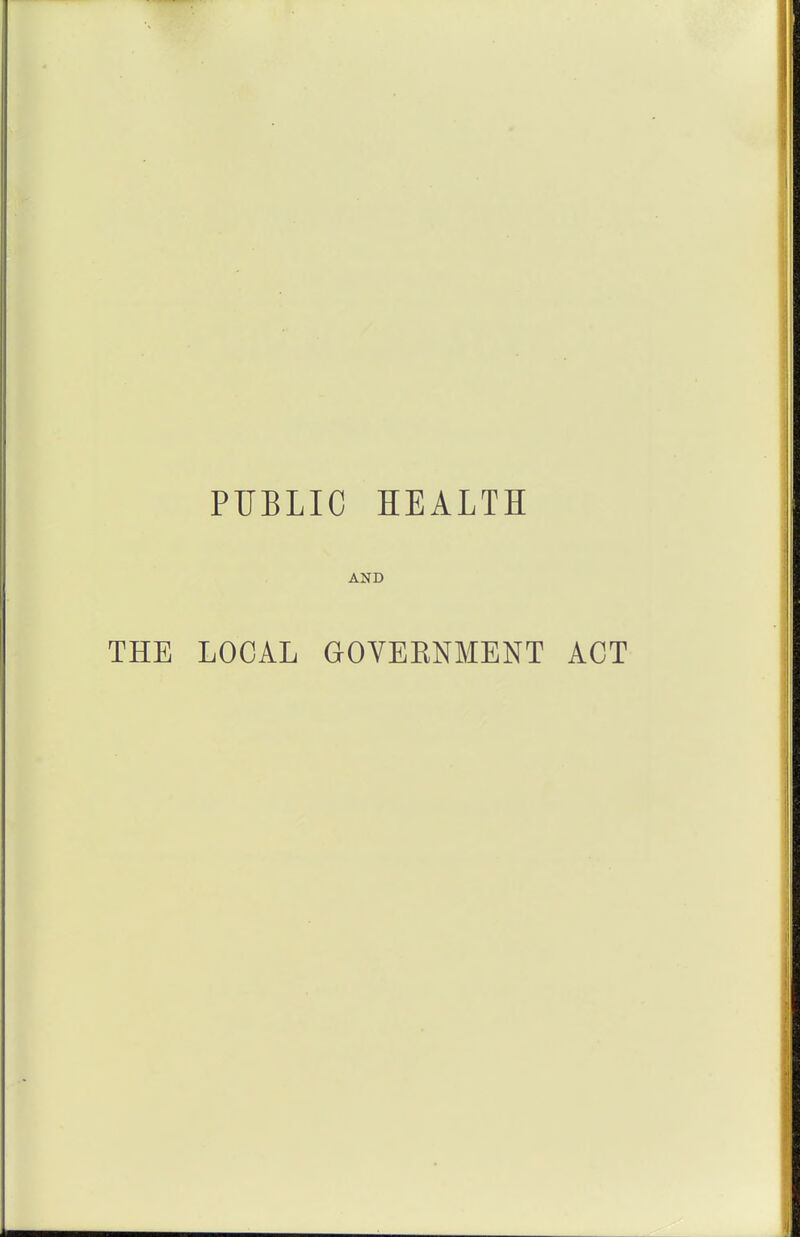 PUBLIC HEALTH AND THE LOCAL GOVEENMENT ACT