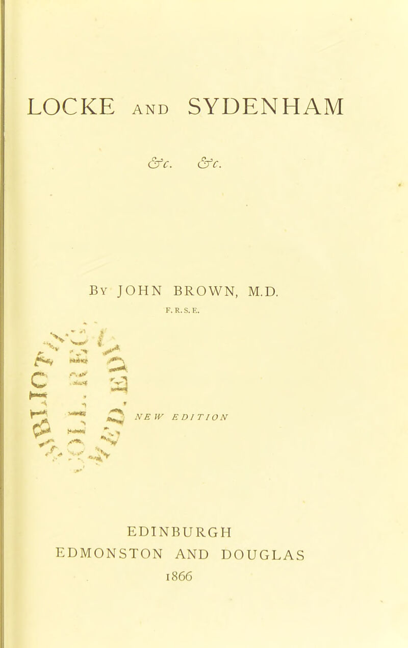 By JOHN BROWN, M.D. F. R.S.E. «>»<f V* *** «^ .VSr EDITION N*i A.* EDINBURGH EDMONSTON AND DOUGLAS 1866