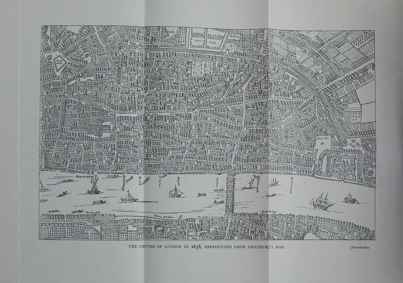 THE CENTRE OF LONDON IN 1658, REPRODUCED FROM NEVVCOURX'S MAP. IFrontispt 1 (