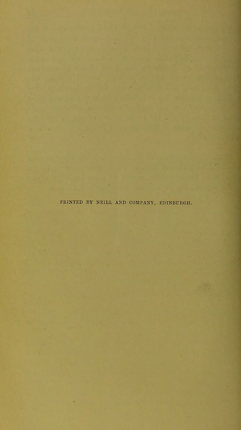 PRINTED BY NEILL AND COMPANY, EDINBTTROH.