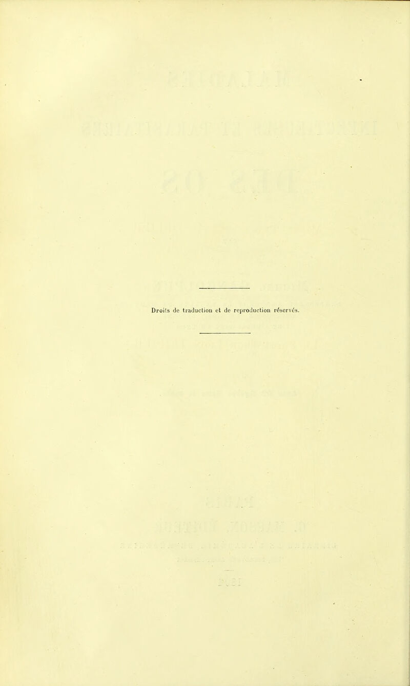 Droits de traduction et de reproduction réservés.