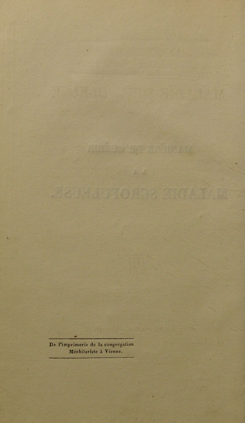 % ' . - ' t y.‘\. 5>P'-' De l’imprimerie de la congre'gation Me'chitarîste à Vienne.