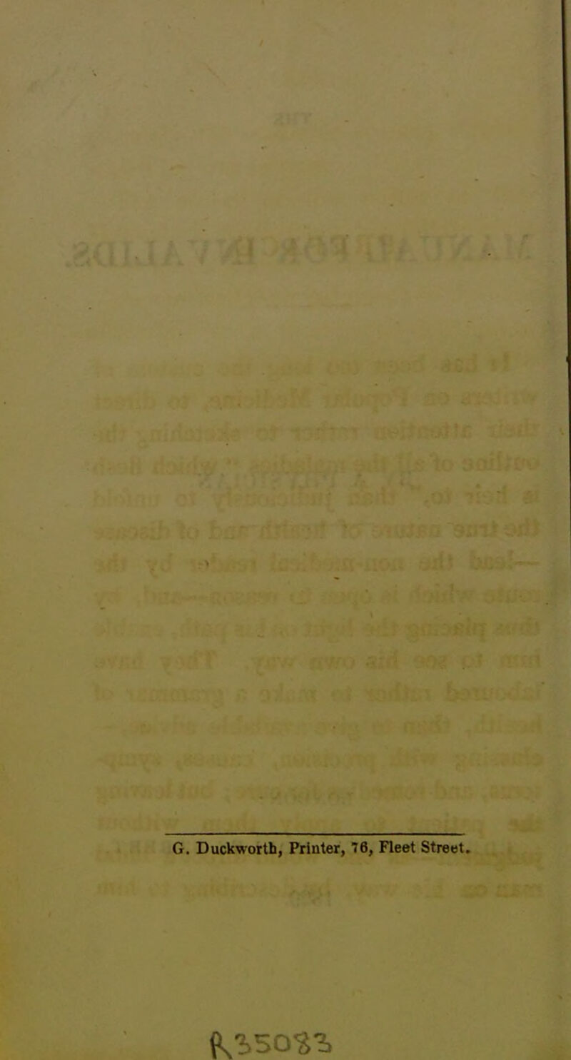 G. Duckworth, Printer, 76, Fleet Street.