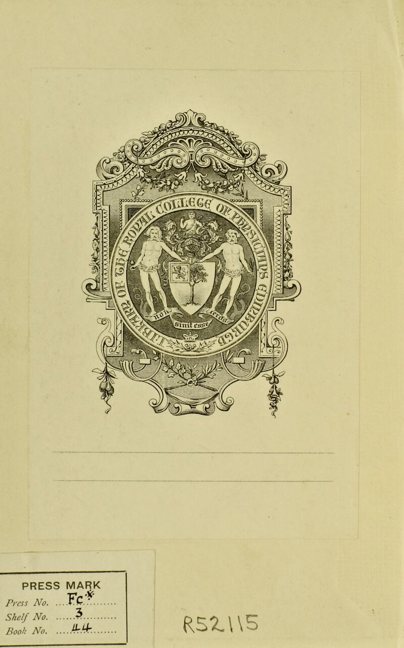 PRESS MARK -r—« .im- press No v.Q.l— Shelf No 5 Book No R52.W5