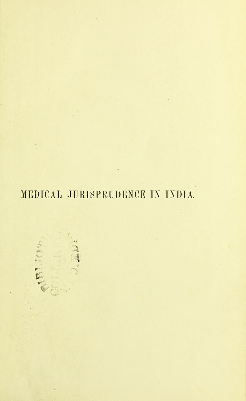 MEDICAL JURISPRUDENCE IN INDIA.