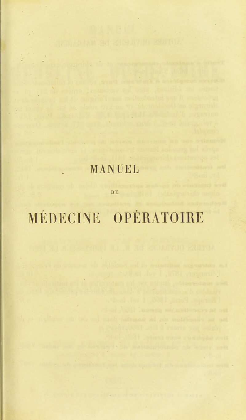 MANUEL DE MÉDECINE OPÉRATOIRE