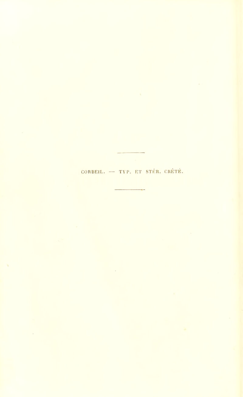 CORBEIL. — TYP. ET STKR. CnlCTÉ.