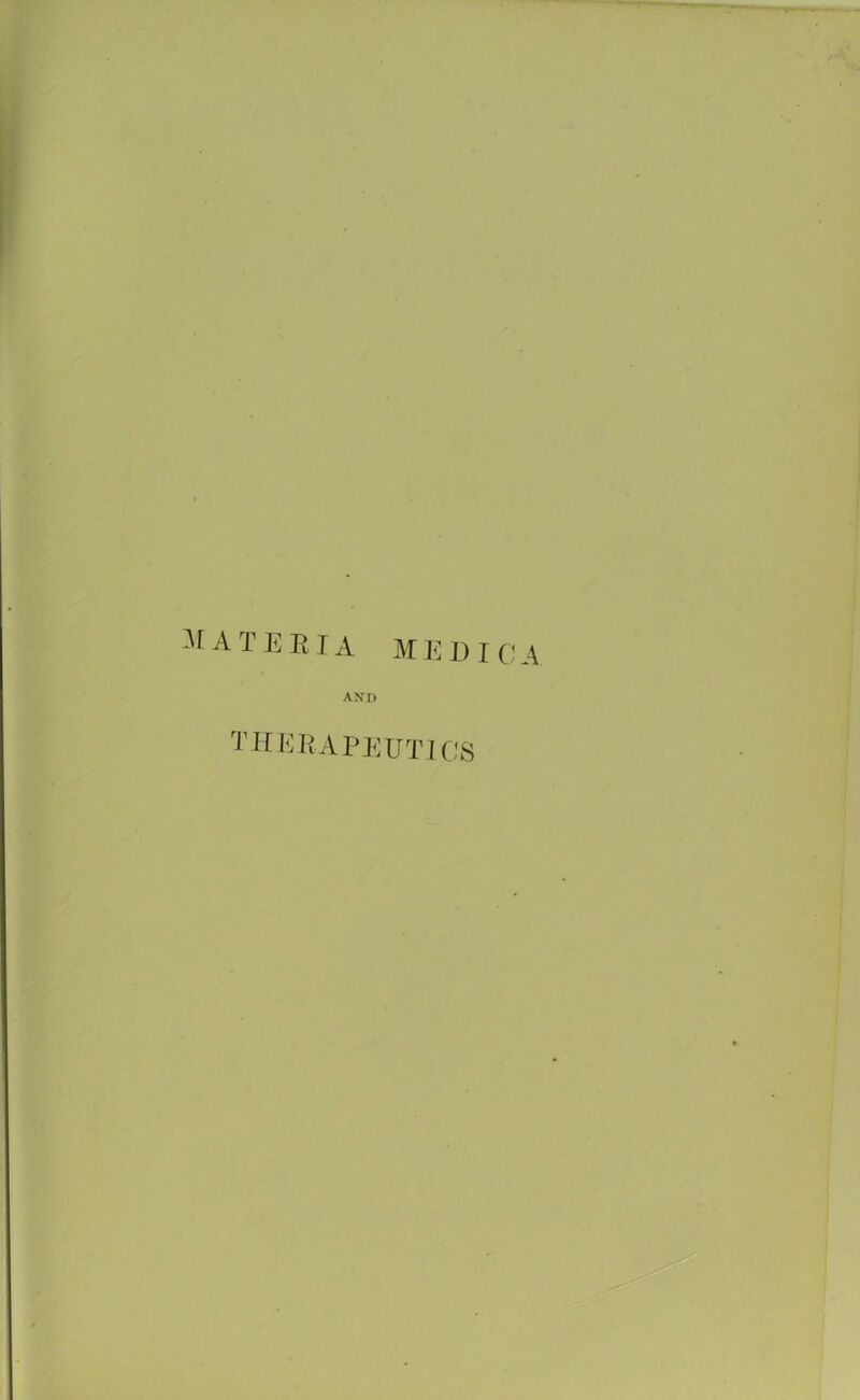 M A T E RIA M E 1) I C AND therapeutics