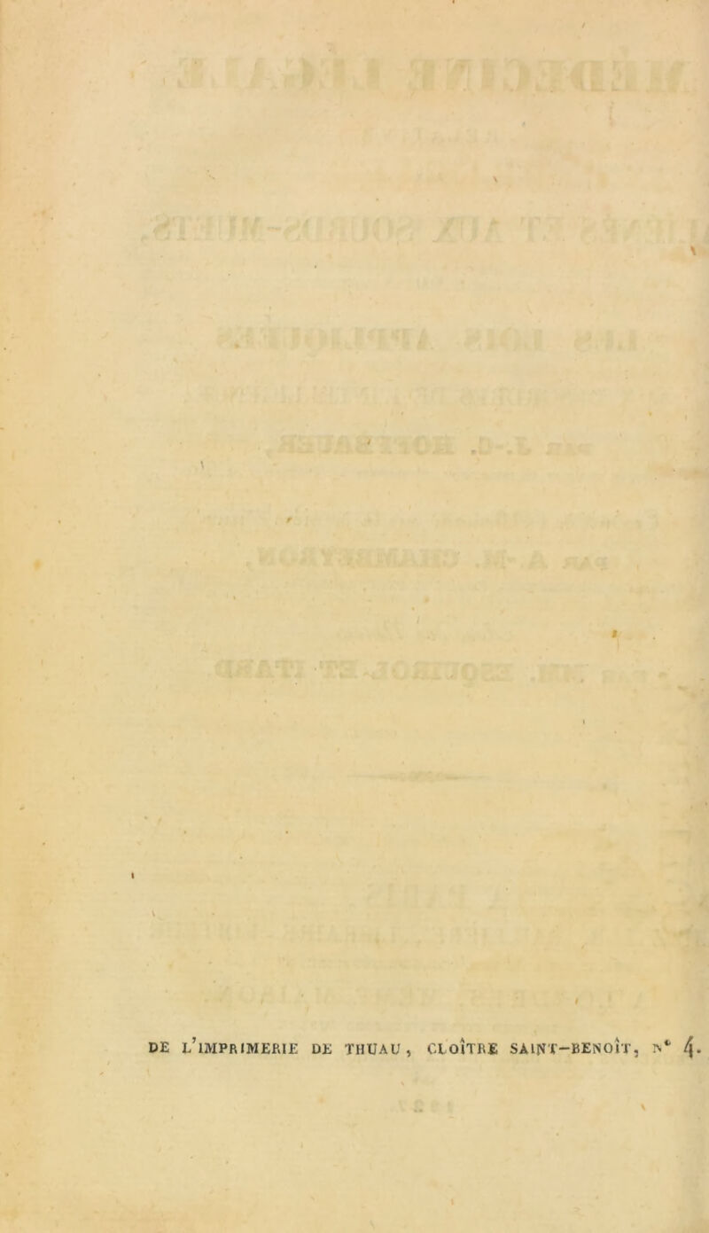 DE L’iMPRIMERIE DE THUAU, CLOITRE SAINT-BENOIT,